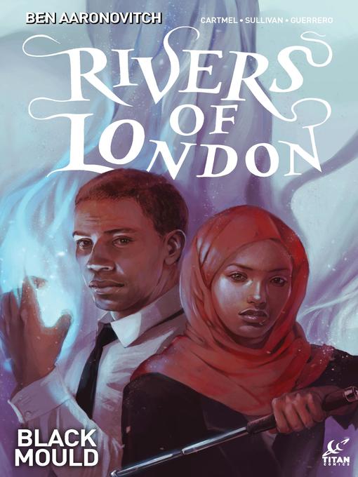 Ben Aaronovitch创作的Rivers of London: Black Mould (2016), Issue 1作品的详细信息 - 可供借阅